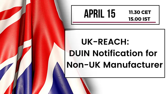 UK-REACH: DUIN Notification for Non-UK Manufacturer 
