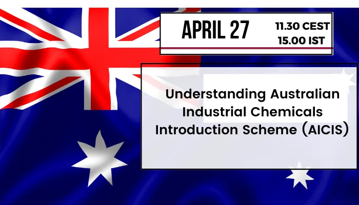 Understanding Australian Industrial Chemicals Introduction Scheme (AICIS) 