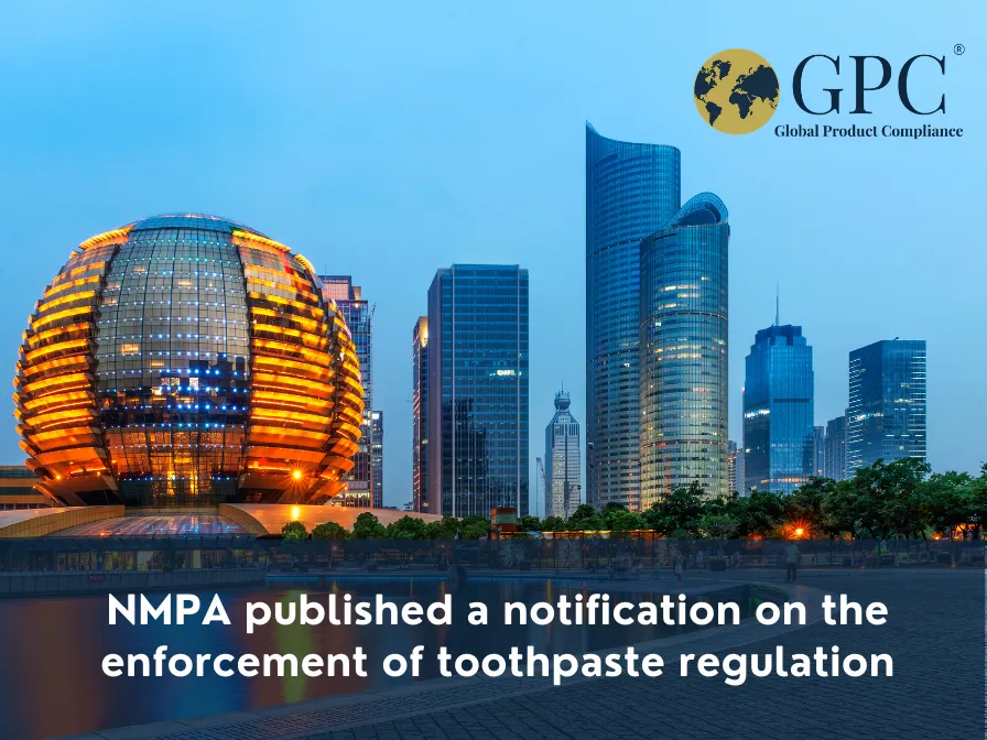 NMPA published a notification on the enforcement of toothpaste regulation 