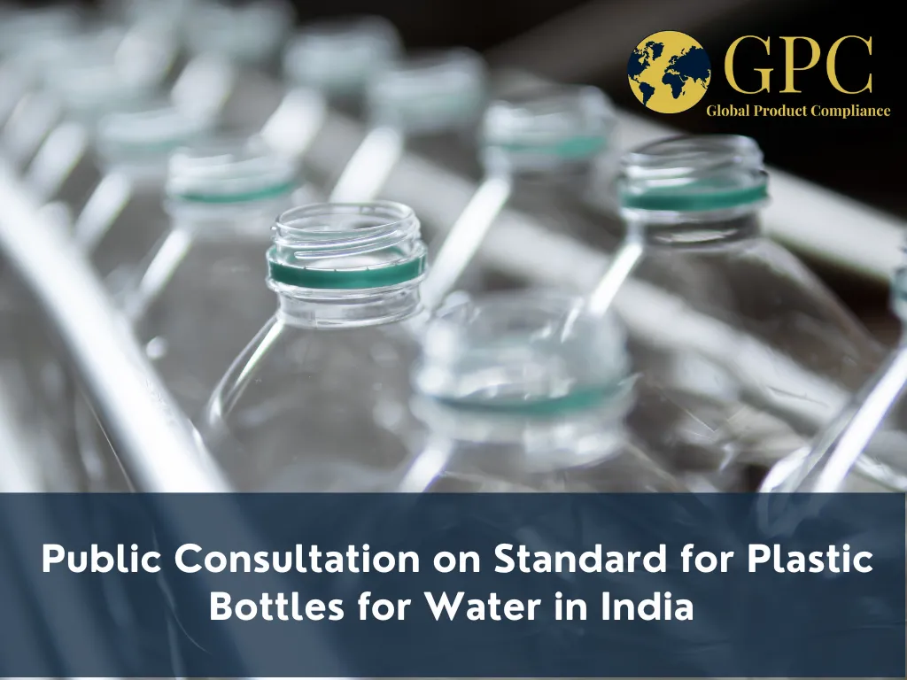 Public Consultation on Standard for Plastic Bottles for Water in India 